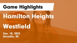 Hamilton Heights  vs Westfield  Game Highlights - Jan. 18, 2023