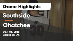 Southside  vs Ohatchee Game Highlights - Dec. 21, 2018