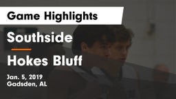 Southside  vs Hokes Bluff  Game Highlights - Jan. 5, 2019