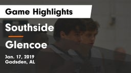 Southside  vs Glencoe  Game Highlights - Jan. 17, 2019