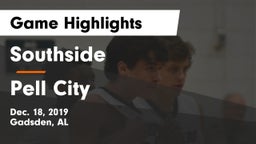 Southside  vs Pell City Game Highlights - Dec. 18, 2019