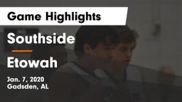 Southside  vs Etowah Game Highlights - Jan. 7, 2020