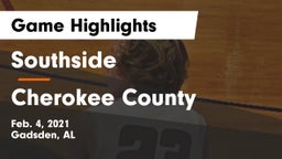 Southside  vs Cherokee County Game Highlights - Feb. 4, 2021