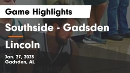 Southside  - Gadsden vs Lincoln Game Highlights - Jan. 27, 2023