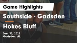 Southside  - Gadsden vs Hokes Bluff Game Highlights - Jan. 30, 2023