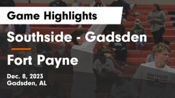 Southside  - Gadsden vs Fort Payne Game Highlights - Dec. 8, 2023