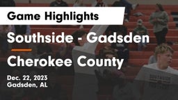 Southside  - Gadsden vs Cherokee County  Game Highlights - Dec. 22, 2023