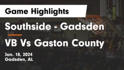 Southside  - Gadsden vs VB Vs Gaston County Game Highlights - Jan. 18, 2024