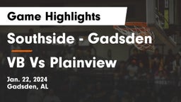 Southside  - Gadsden vs VB Vs Plainview Game Highlights - Jan. 22, 2024