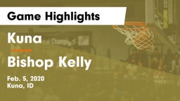 Kuna  vs Bishop Kelly  Game Highlights - Feb. 5, 2020