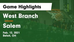 West Branch  vs Salem  Game Highlights - Feb. 12, 2021