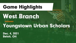 West Branch  vs Youngstown Urban Scholars Game Highlights - Dec. 4, 2021