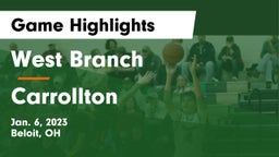 West Branch  vs Carrollton Game Highlights - Jan. 6, 2023