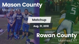 Matchup: Mason County High vs. Rowan County  2018