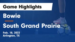 Bowie  vs South Grand Prairie  Game Highlights - Feb. 18, 2022