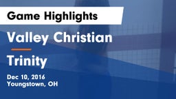 Valley Christian  vs Trinity  Game Highlights - Dec 10, 2016