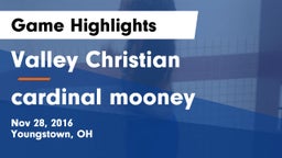 Valley Christian  vs cardinal mooney Game Highlights - Nov 28, 2016