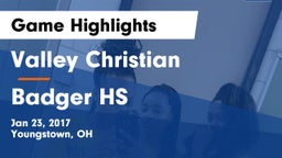 Valley Christian  vs Badger HS Game Highlights - Jan 23, 2017