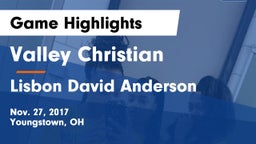 Valley Christian  vs Lisbon David Anderson  Game Highlights - Nov. 27, 2017