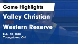 Valley Christian  vs Western Reserve  Game Highlights - Feb. 10, 2020