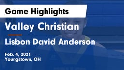 Valley Christian  vs Lisbon David Anderson  Game Highlights - Feb. 4, 2021