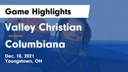 Valley Christian  vs Columbiana  Game Highlights - Dec. 10, 2021