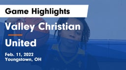 Valley Christian  vs United  Game Highlights - Feb. 11, 2022