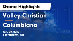 Valley Christian  vs Columbiana  Game Highlights - Jan. 20, 2022