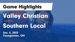 Valley Christian  vs Southern Local  Game Highlights - Jan. 5, 2023