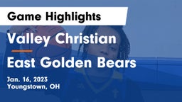 Valley Christian  vs East  Golden Bears Game Highlights - Jan. 16, 2023