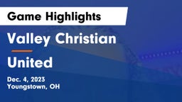 Valley Christian  vs United  Game Highlights - Dec. 4, 2023