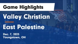 Valley Christian  vs East Palestine  Game Highlights - Dec. 7, 2023