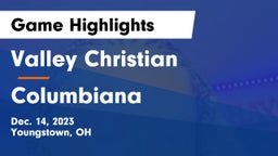 Valley Christian  vs Columbiana  Game Highlights - Dec. 14, 2023