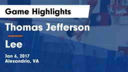 Thomas Jefferson  vs Lee  Game Highlights - Jan 6, 2017