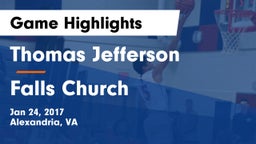 Thomas Jefferson  vs Falls Church  Game Highlights - Jan 24, 2017