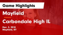 Mayfield  vs Carbondale High IL Game Highlights - Dec. 3, 2018