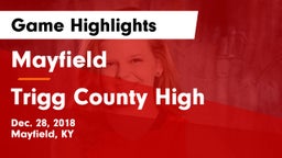 Mayfield  vs Trigg County High Game Highlights - Dec. 28, 2018
