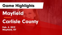 Mayfield  vs Carlisle County  Game Highlights - Feb. 4, 2019