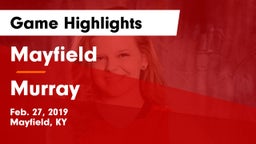 Mayfield  vs Murray  Game Highlights - Feb. 27, 2019