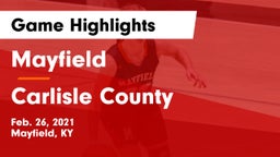 Mayfield  vs Carlisle County  Game Highlights - Feb. 26, 2021