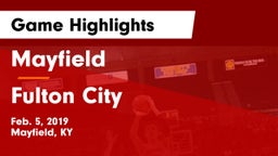 Mayfield  vs Fulton City  Game Highlights - Feb. 5, 2019