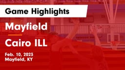 Mayfield  vs Cairo ILL Game Highlights - Feb. 10, 2023