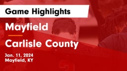 Mayfield  vs Carlisle County Game Highlights - Jan. 11, 2024