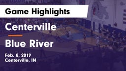 Centerville  vs Blue River Game Highlights - Feb. 8, 2019