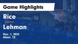 Rice  vs Lehman  Game Highlights - Dec. 1, 2023
