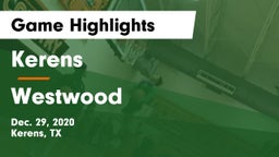 Kerens  vs Westwood  Game Highlights - Dec. 29, 2020