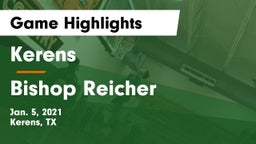 Kerens  vs Bishop Reicher  Game Highlights - Jan. 5, 2021