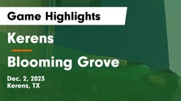 Kerens  vs Blooming Grove  Game Highlights - Dec. 2, 2023