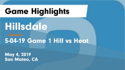 Hillsdale  vs 5-04-19  Game 1     Hill vs Heat Game Highlights - May 4, 2019