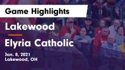 Lakewood  vs Elyria Catholic  Game Highlights - Jan. 8, 2021